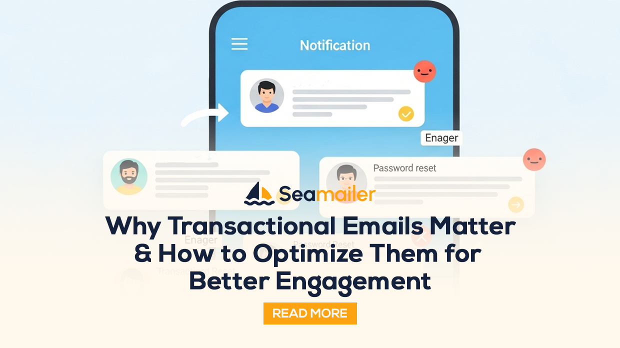 Why Transactional Emails Matter & How to Optimize Them for Better Engagement