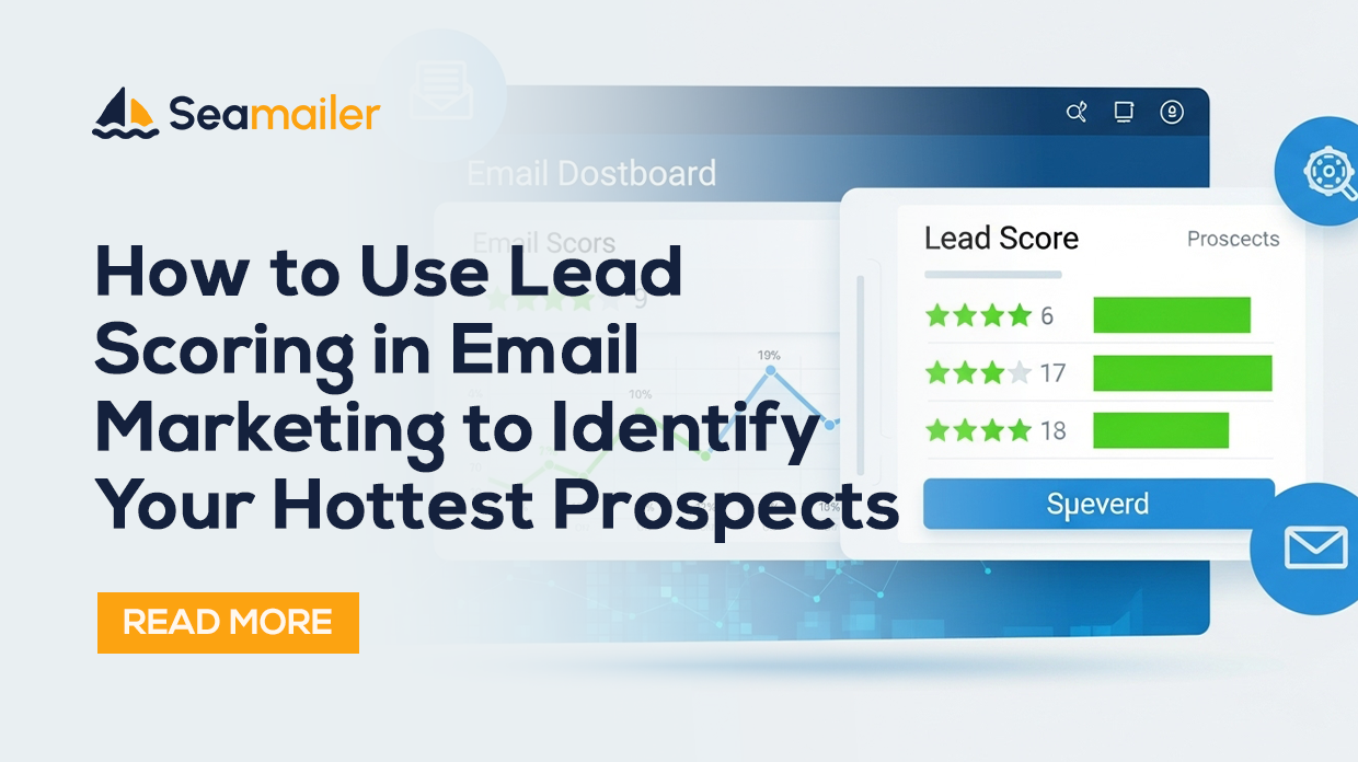 How to Use Lead Scoring in Email Marketing to Identify Your Hottest Prospects