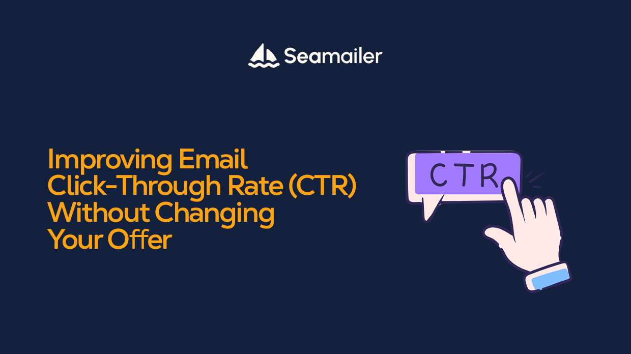 Improving Email Click-Through Rate (CTR) Without Changing Your Offer