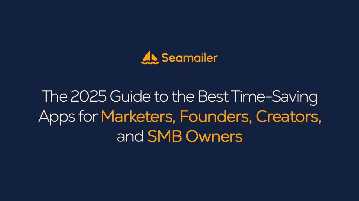 The 2025 Guide to the Best Time-Saving Apps for Marketers, Founders, Creators, and SMB Owners