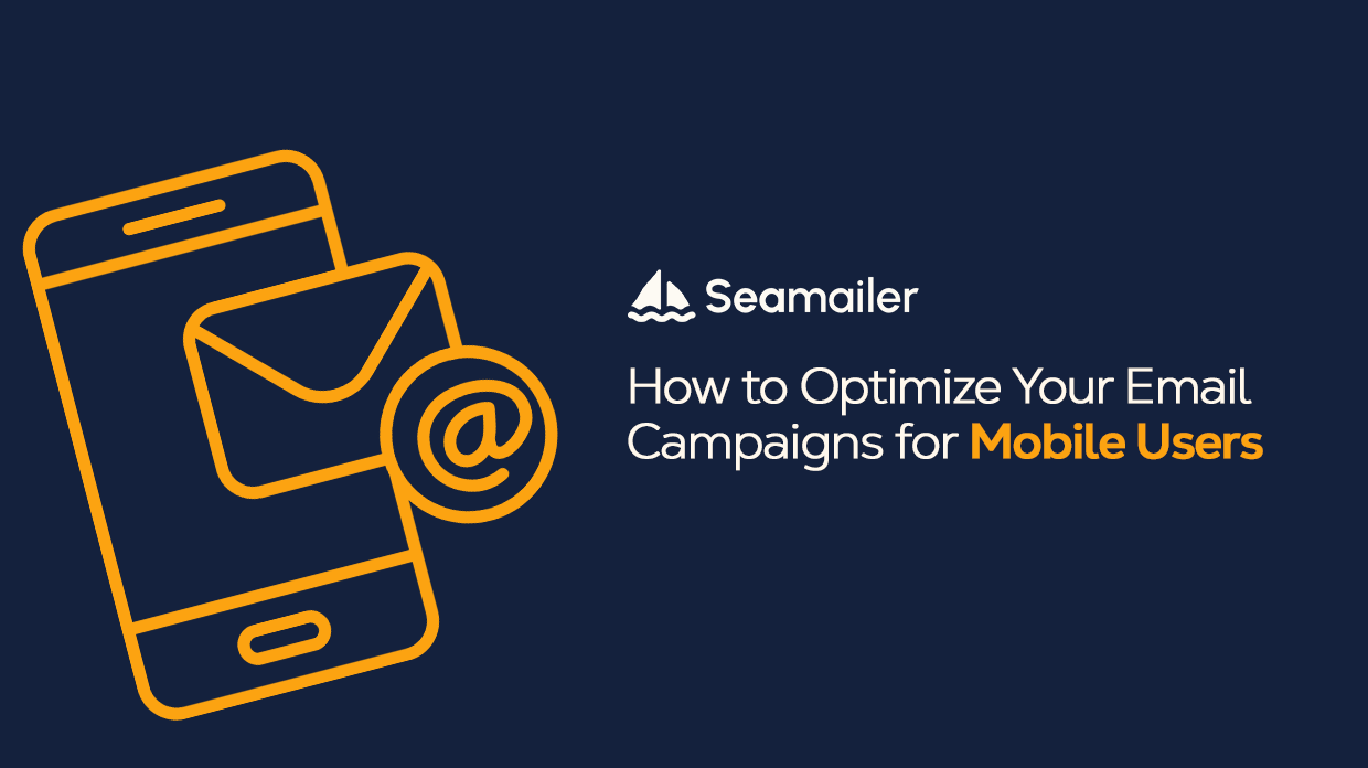 How to Optimize Your Email Campaigns for Mobile Users