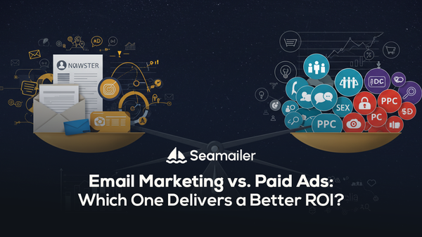 Email Marketing vs. Paid Ads: Which One Delivers a Better ROI?