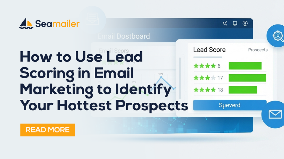 How to Use Lead Scoring in Email Marketing to Identify Your Hottest Prospects