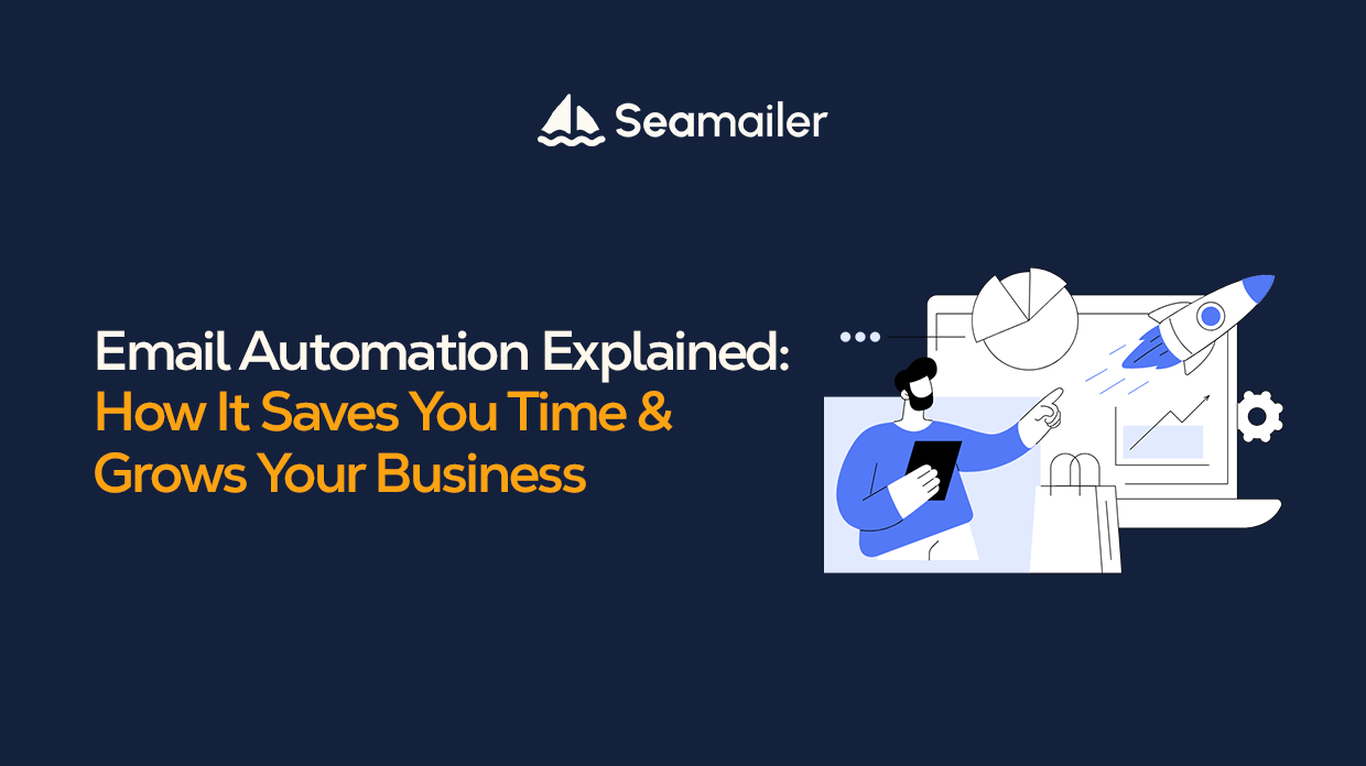 Email Automation Explained: How It Saves You Time & Grows Your Business