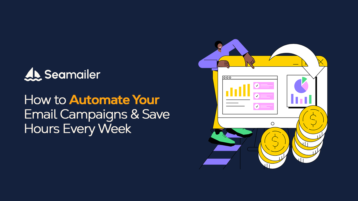 How to Automate Your Email Campaigns & Save Hours Every Week