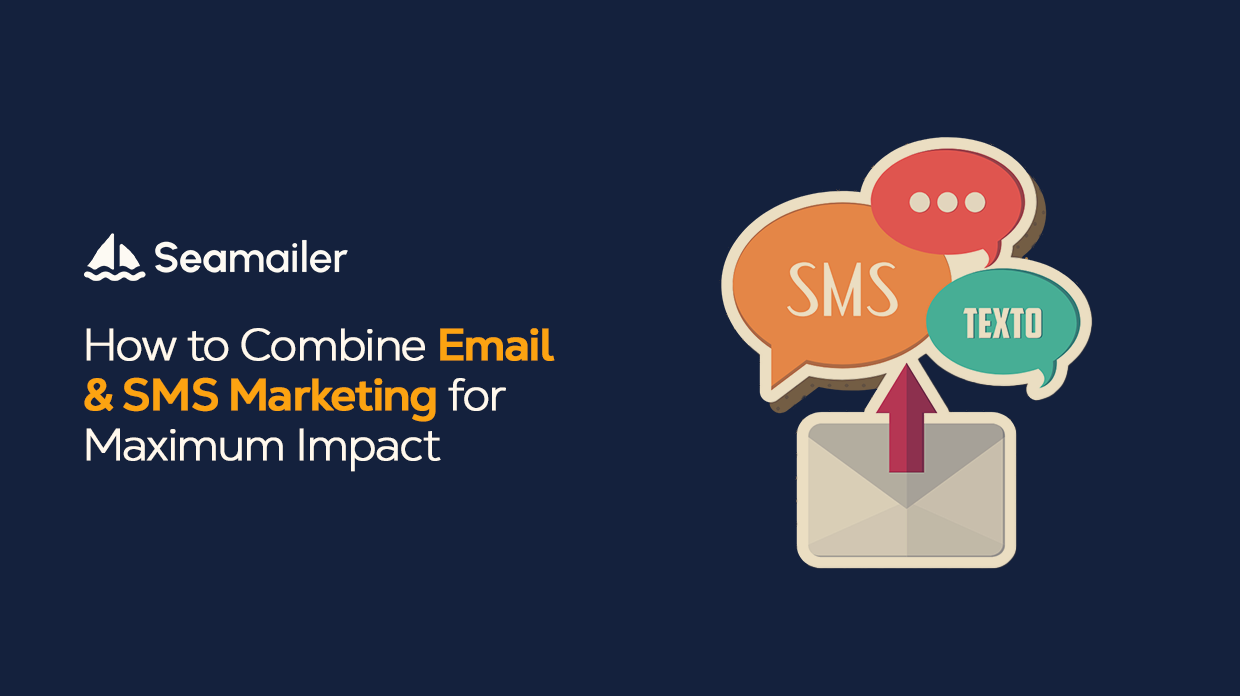 How to Combine Email & SMS Marketing for Maximum Impact
