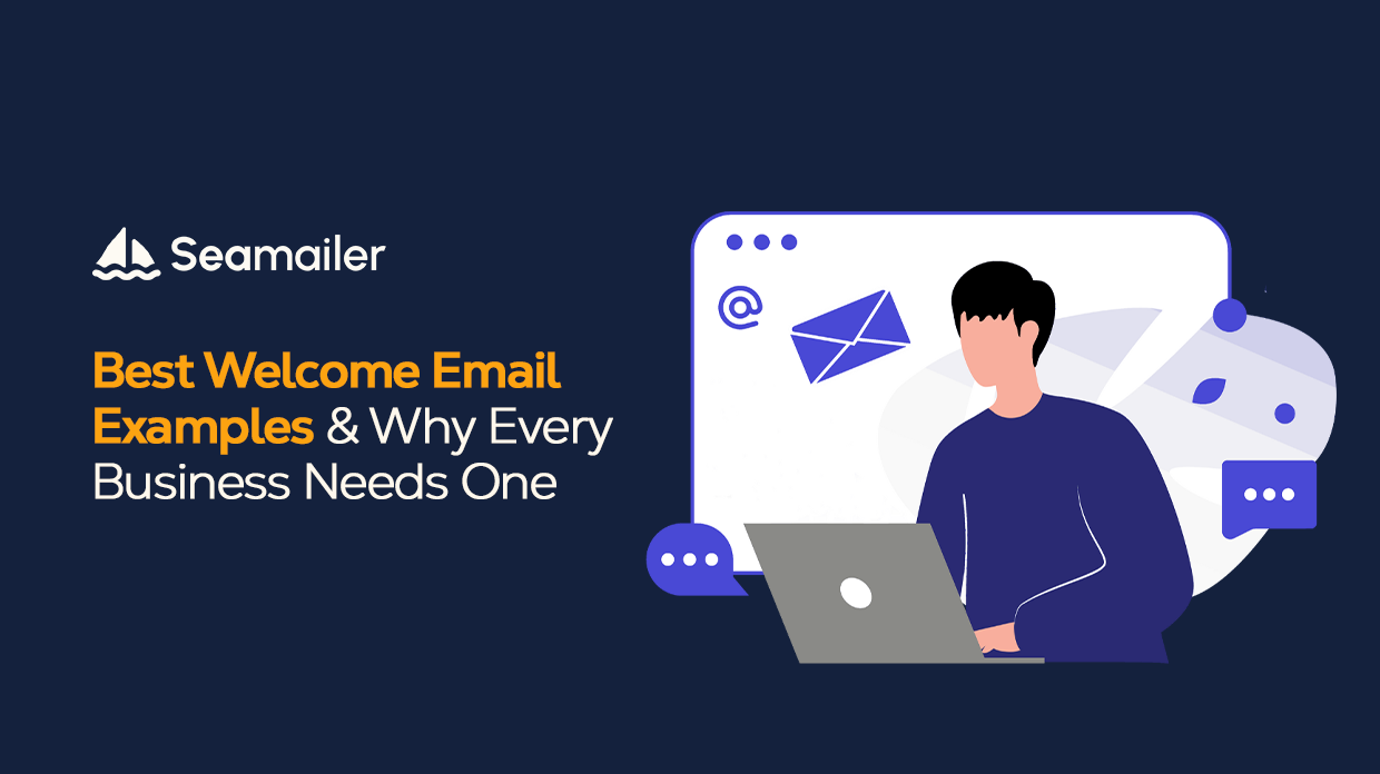 Best Welcome Email Examples & Why Every Business Needs One