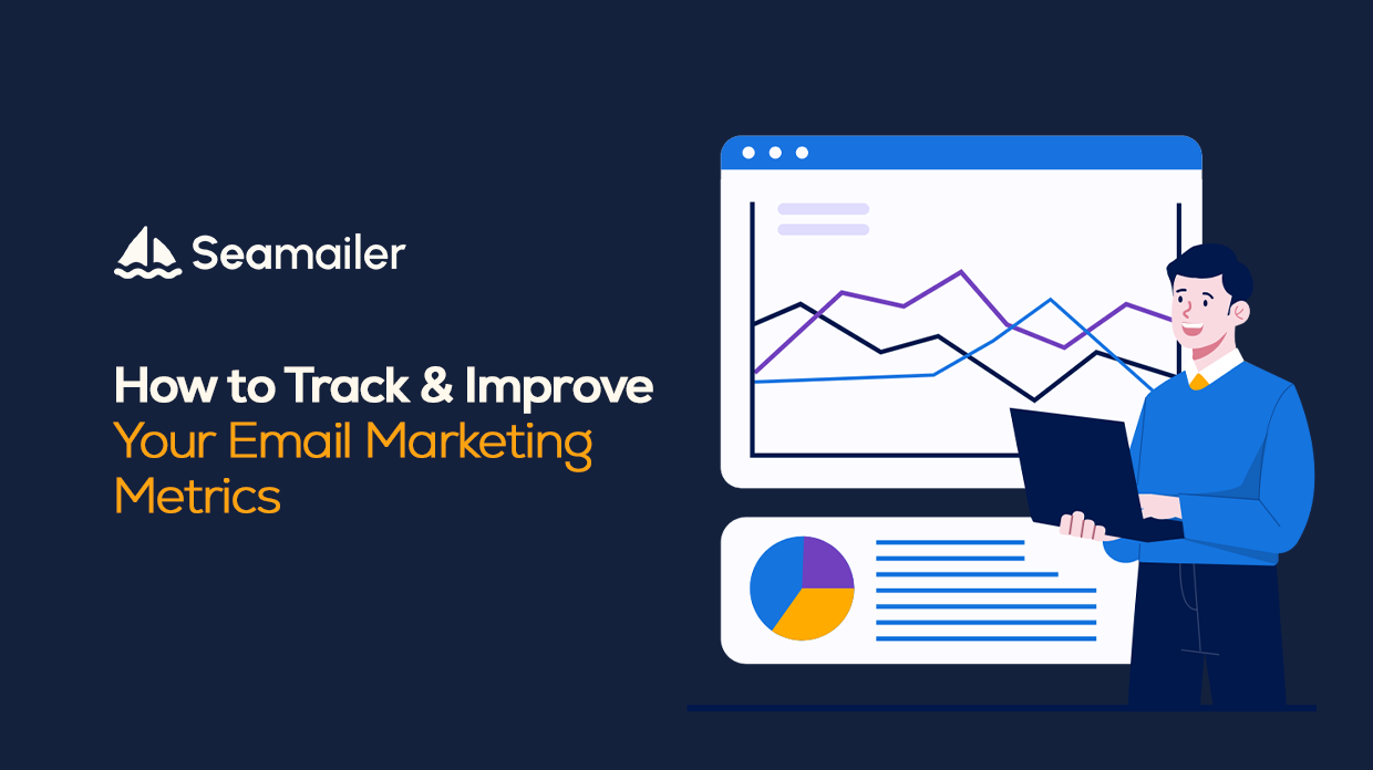 How to Track & Improve Your Email Marketing Metrics