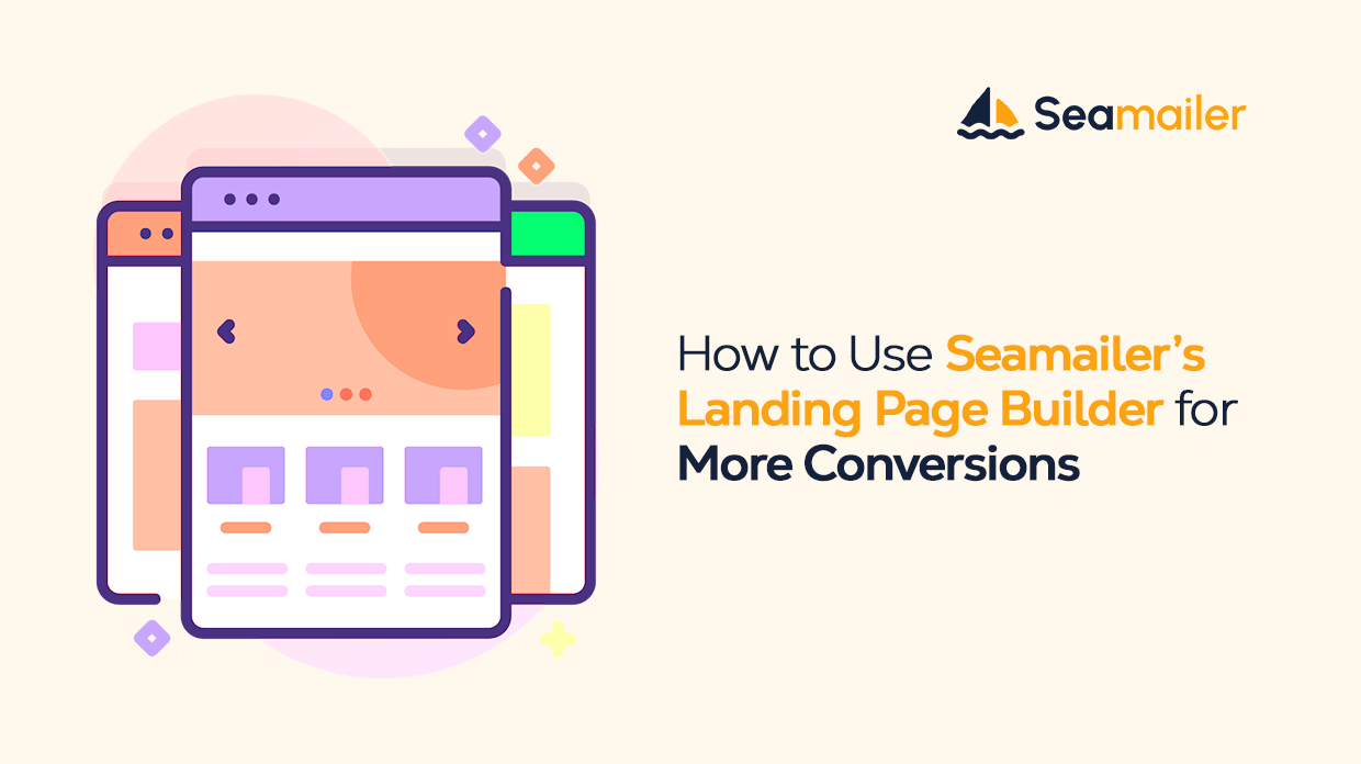 How to Use Seamailer’s Landing Page Builder for More Conversions